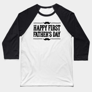 Happy 1st ( first ) father's day Baseball T-Shirt